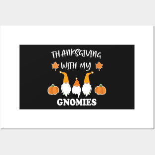 Thanksgiving With My Gnomies / Funny Gnomies Thanksgiving Gift / Gnomies Fall Funny Autumn Gnome Posters and Art